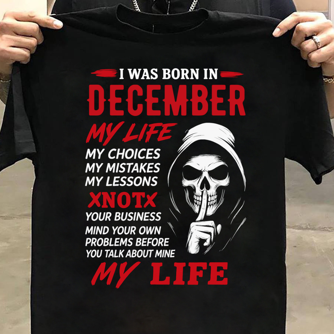 BORN DECEMBER MY LIFE QI