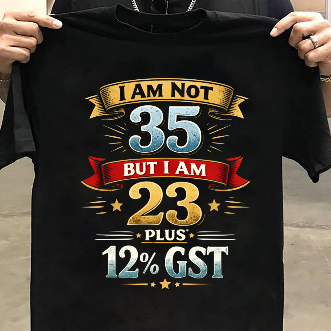 NOT 35 BUT 23 PLUS GST QI