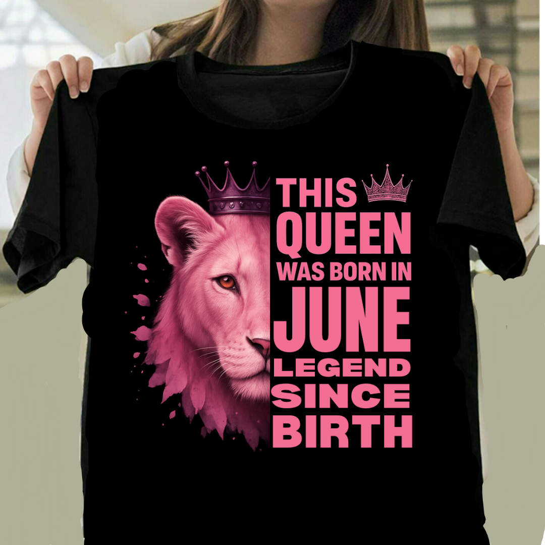 JUNE QUEEN LEGEND SINCE BIRTH