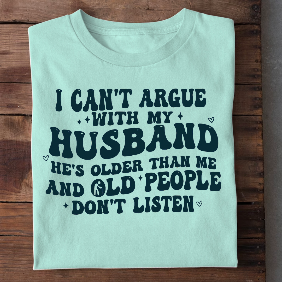CAN'T ARGUE WITH MY HUSBAND