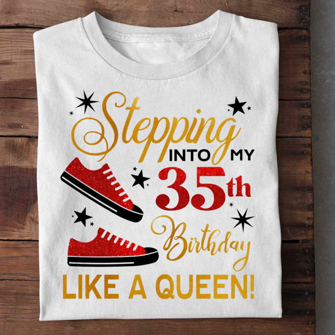 STEPPING 35TH LIKE A QUEEN QI