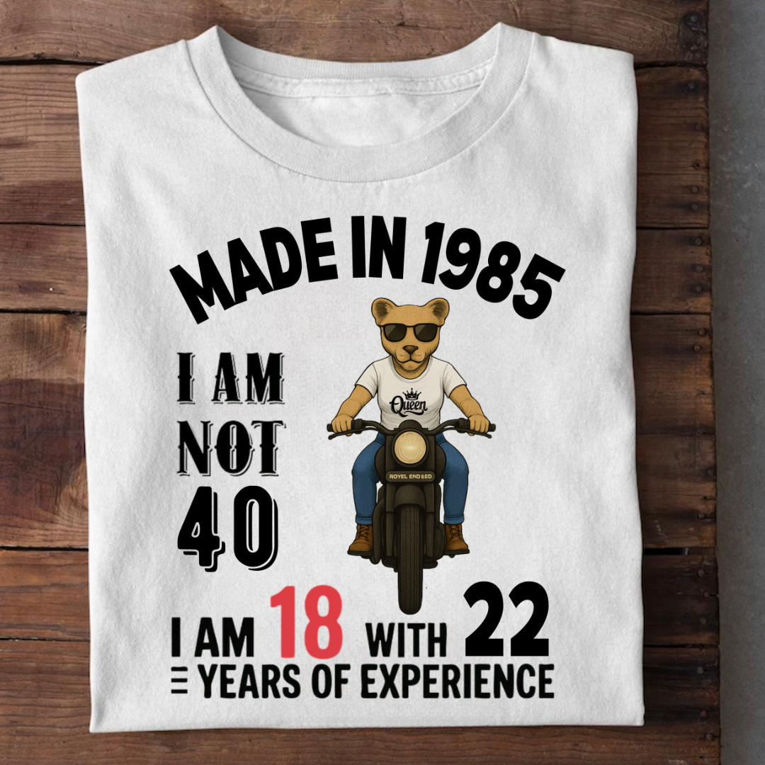 WOMEN MADE IN 1985 I M NOT 40