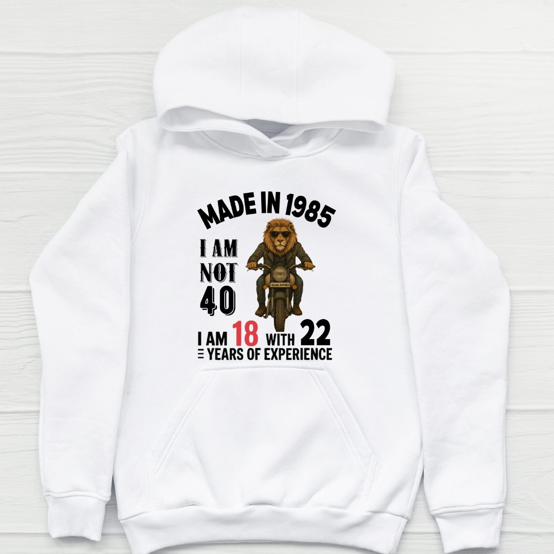 MADE IN 1985 I AM NOT 40 HOODIE QI