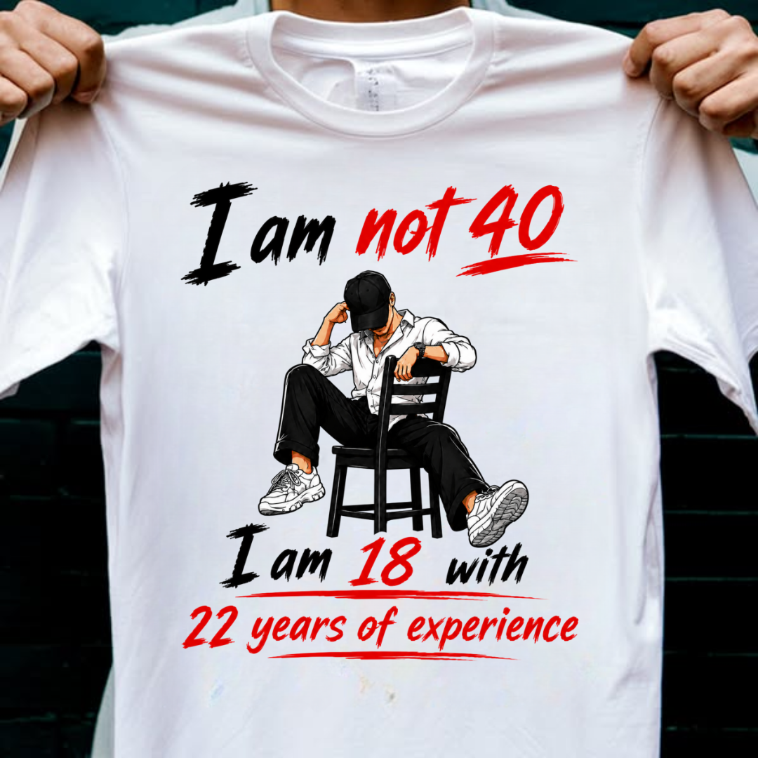 NOT 40 BUT 18 WITH EXPERIENCE QI