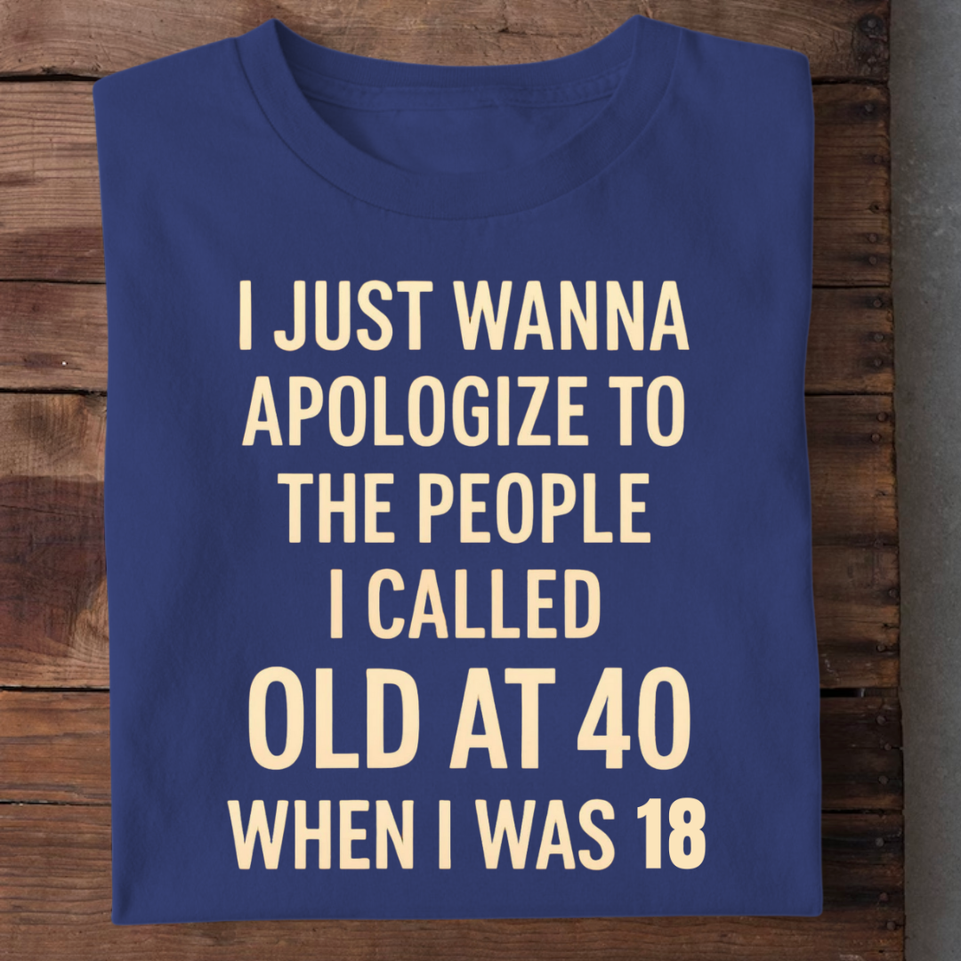 CALLED OLD AT 40 QI