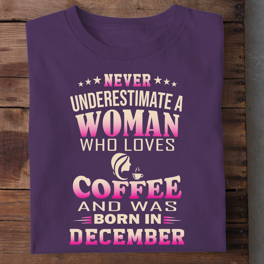 DECEMBER WOMAN LOVES COFFEE QI