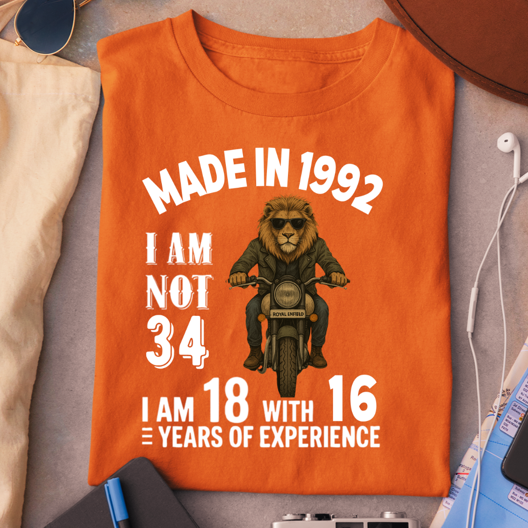 MADE IN 1992 I AM NOT 34 QI