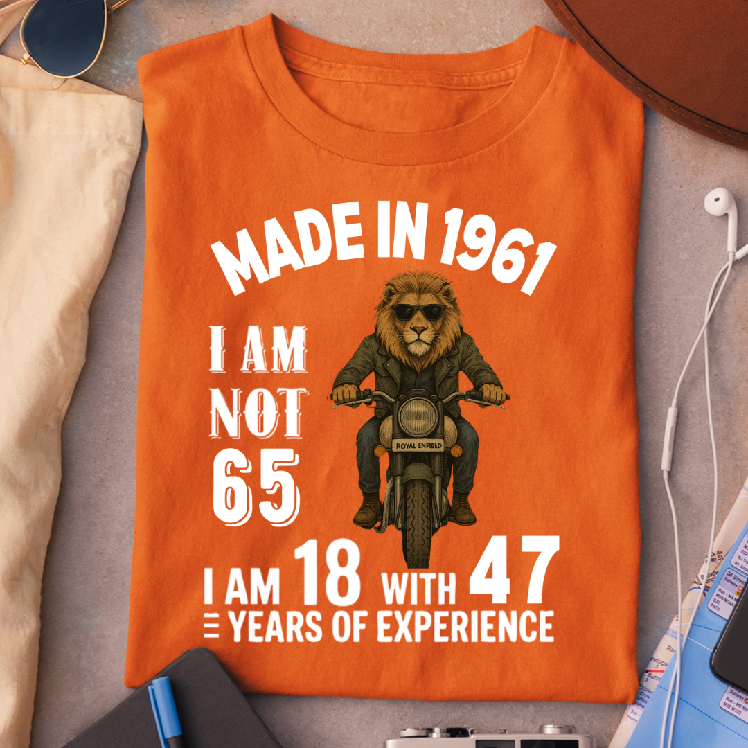 MADE IN 1961 I AM NOT 65 QI