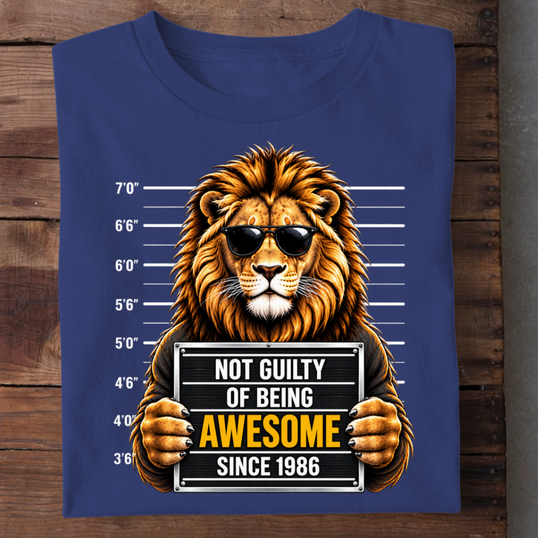 NOT GUILTY OF BEING AWESOME SINCE 1986