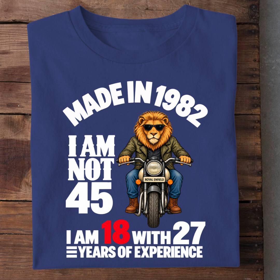 MADE IN 1982 I AM NOT 45