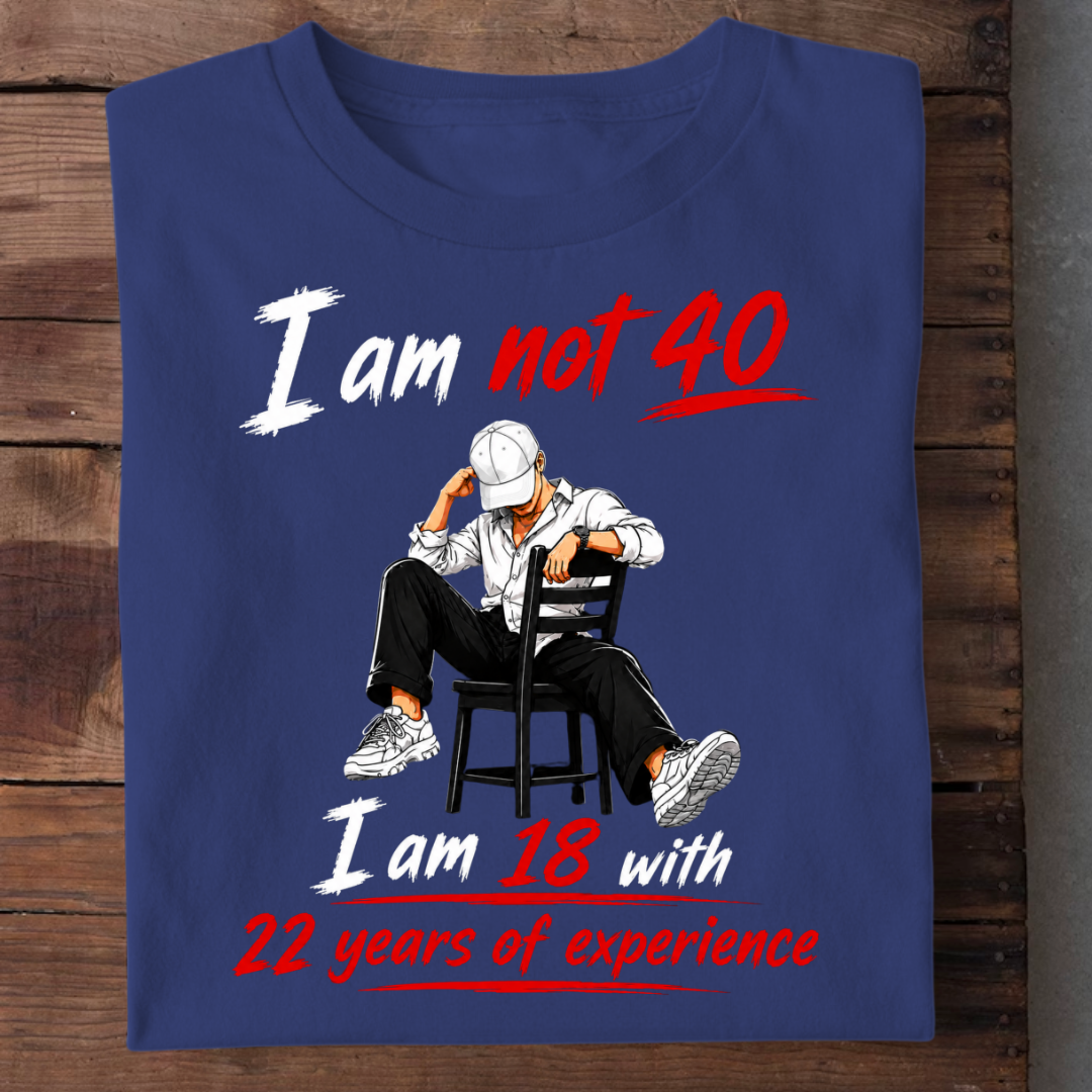 NOT 40 BUT 18 WITH EXPERIENCE QI