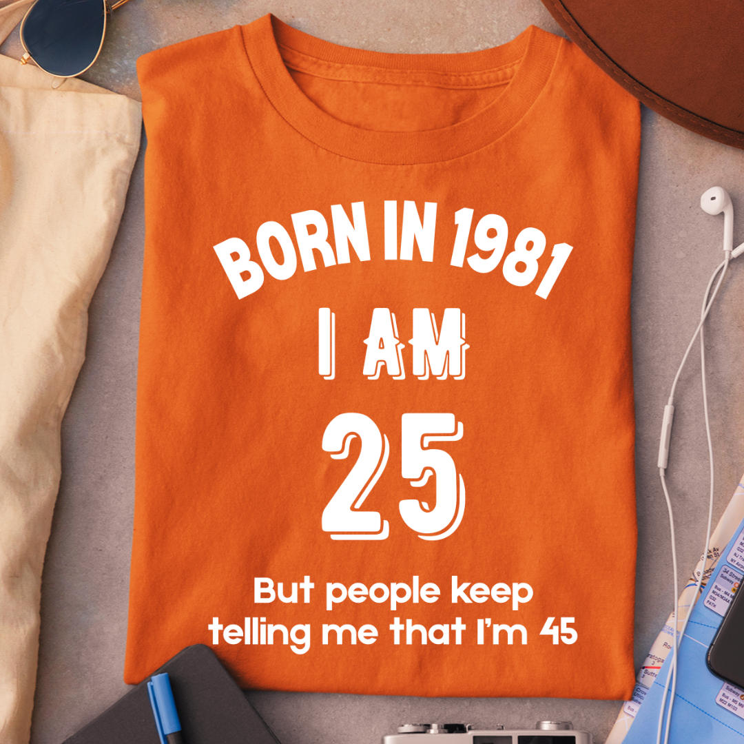 BORN IN 1981 I AM 25 QI