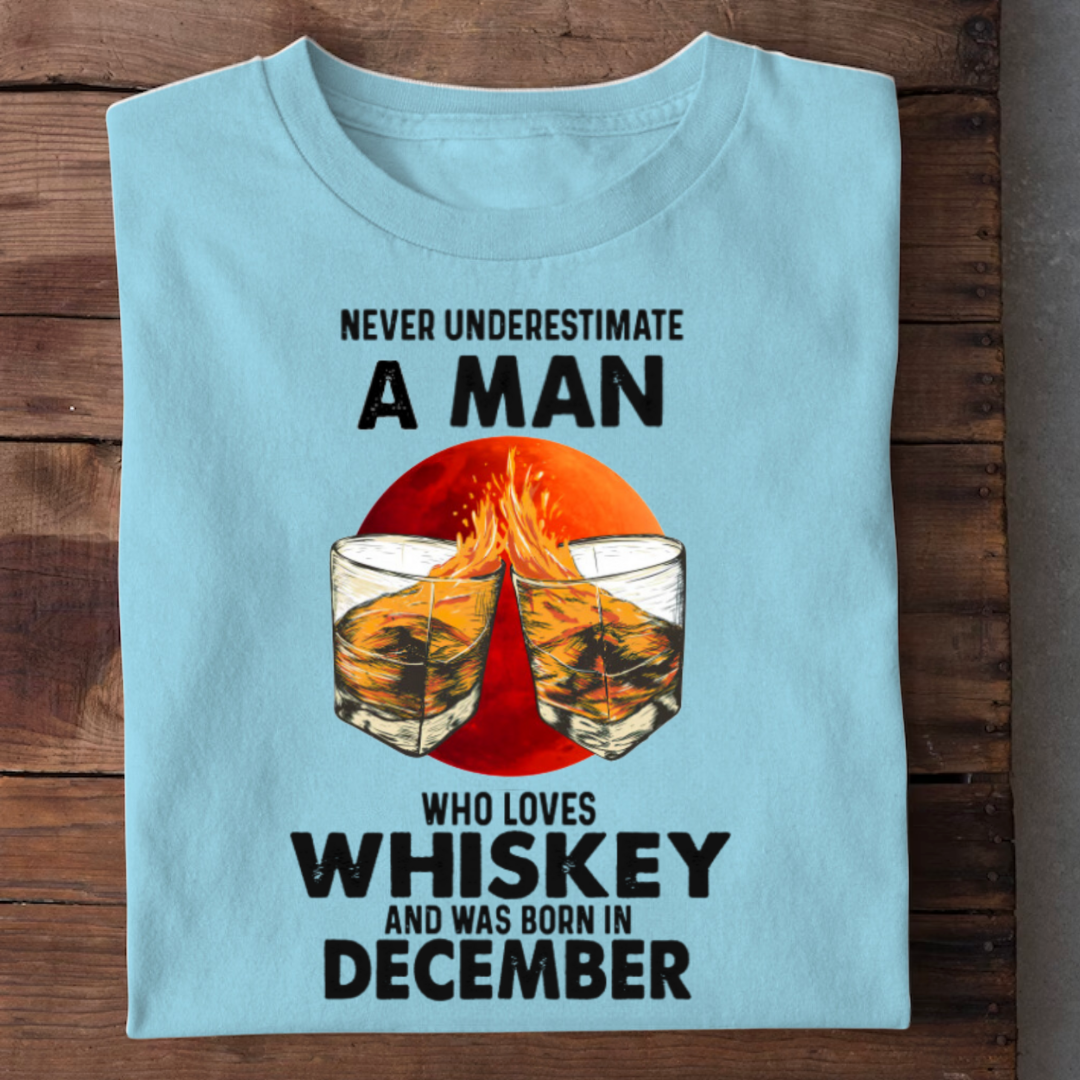 BORN IN DECEMBER LOVES WHISKEY QI