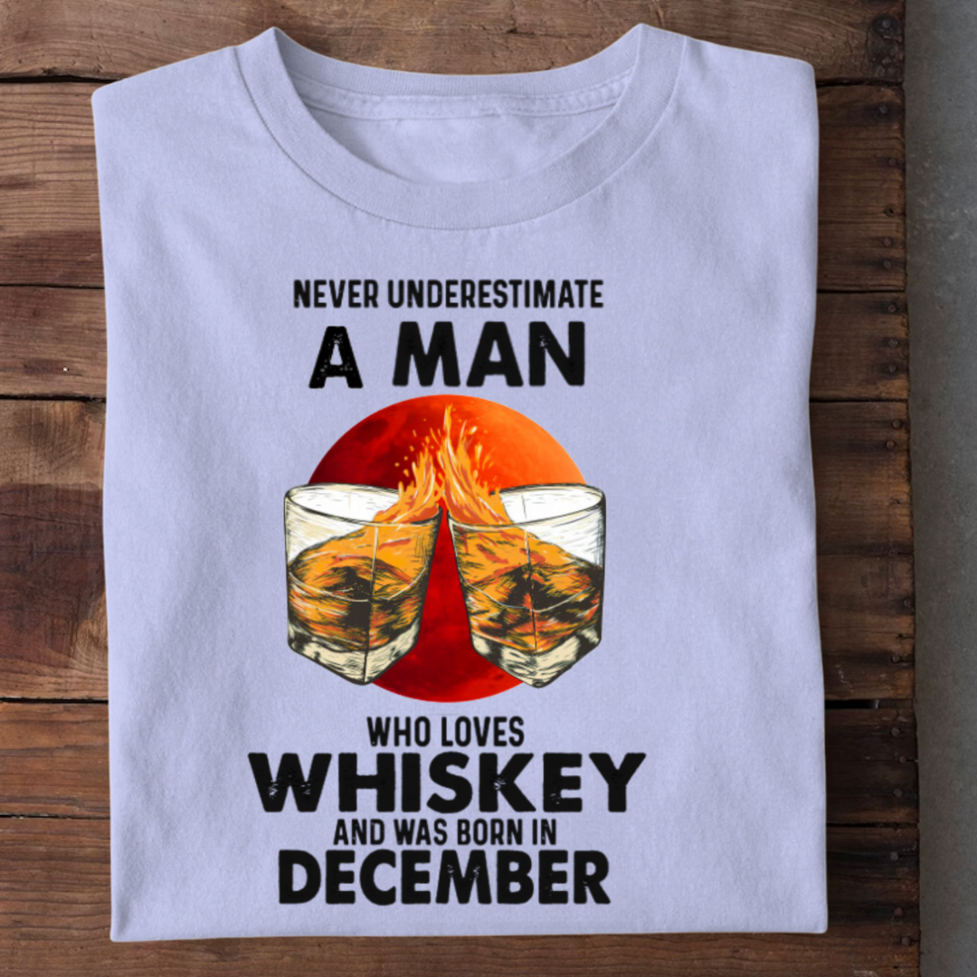 BORN IN DECEMBER LOVES WHISKEY QI