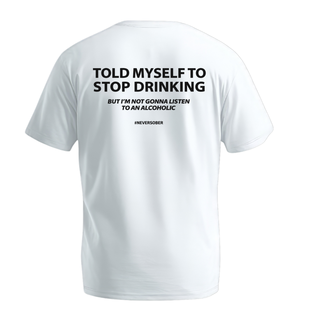 TOLD MYSELF TO STOP BACK PRINT QI