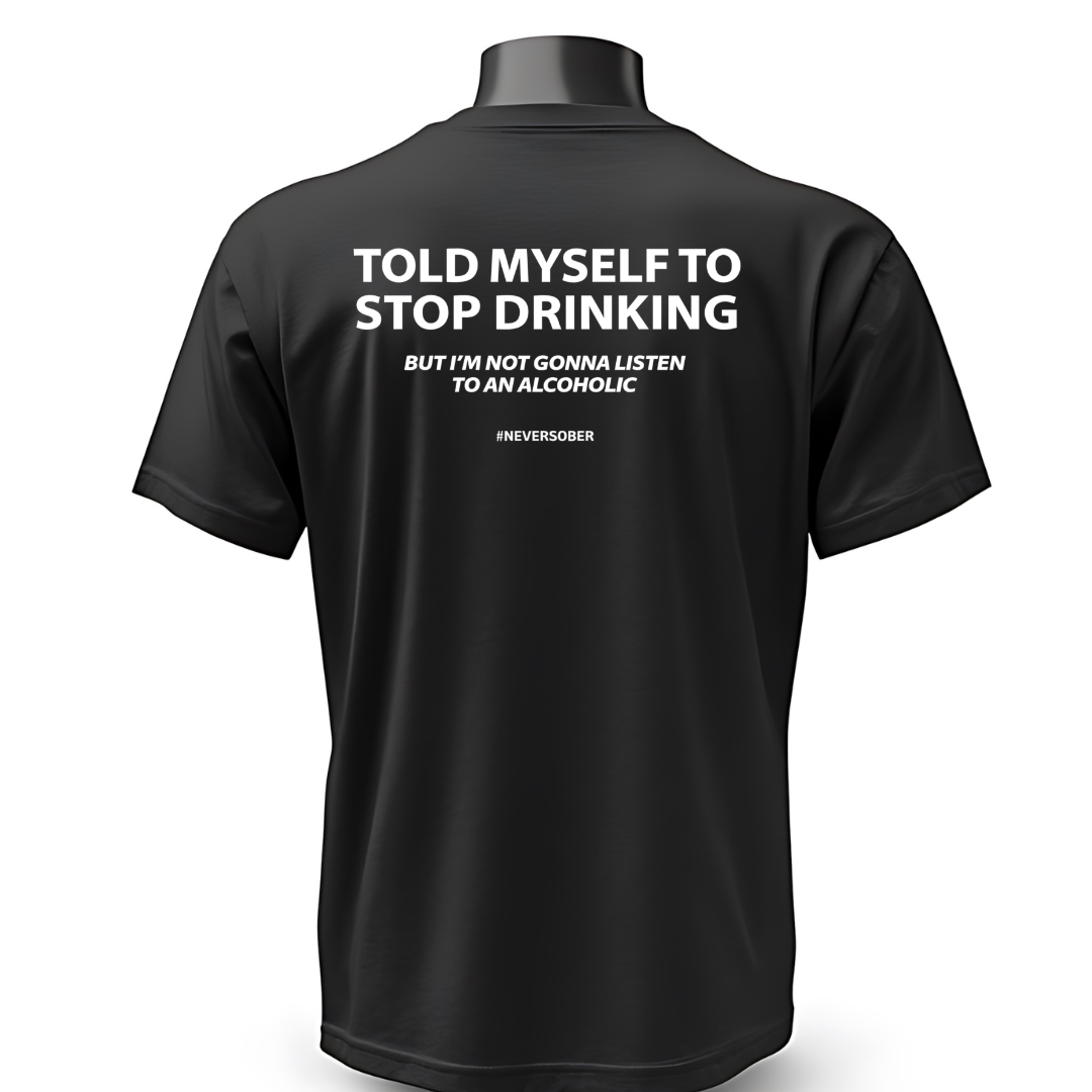 TOLD MYSELF TO STOP BACK PRINT QI