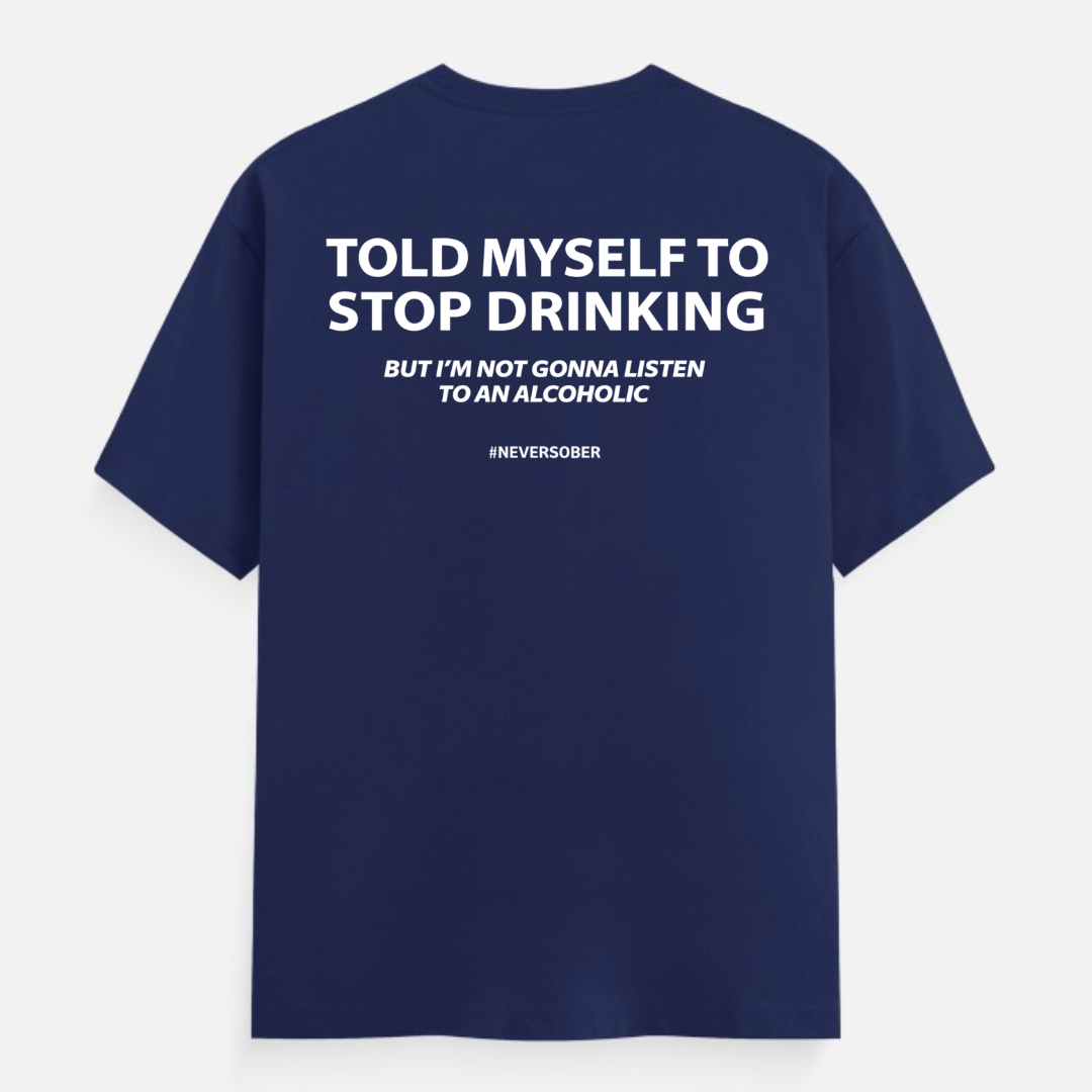 TOLD MYSELF TO STOP BACK PRINT QI