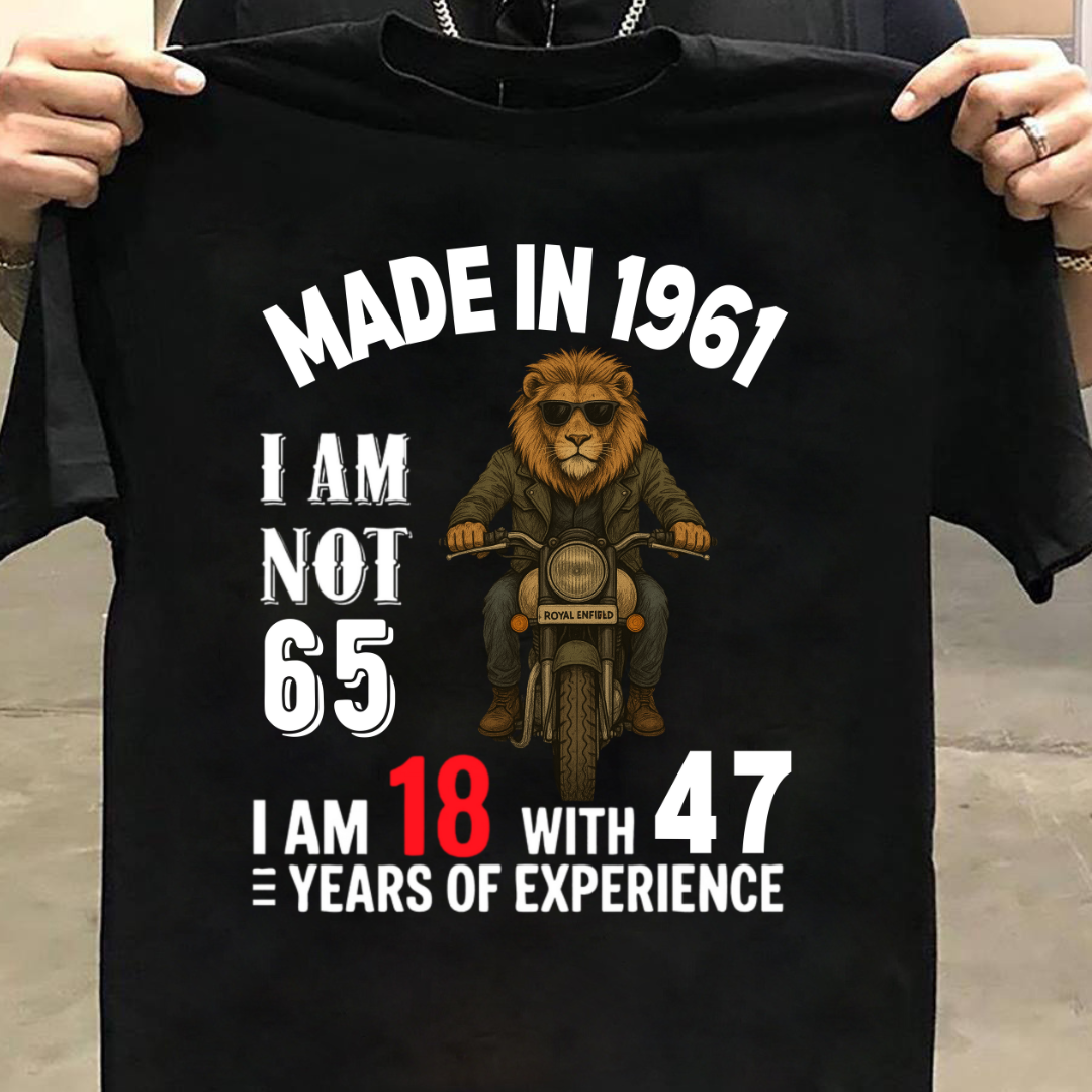 MADE IN 1961 I AM NOT 65 QI