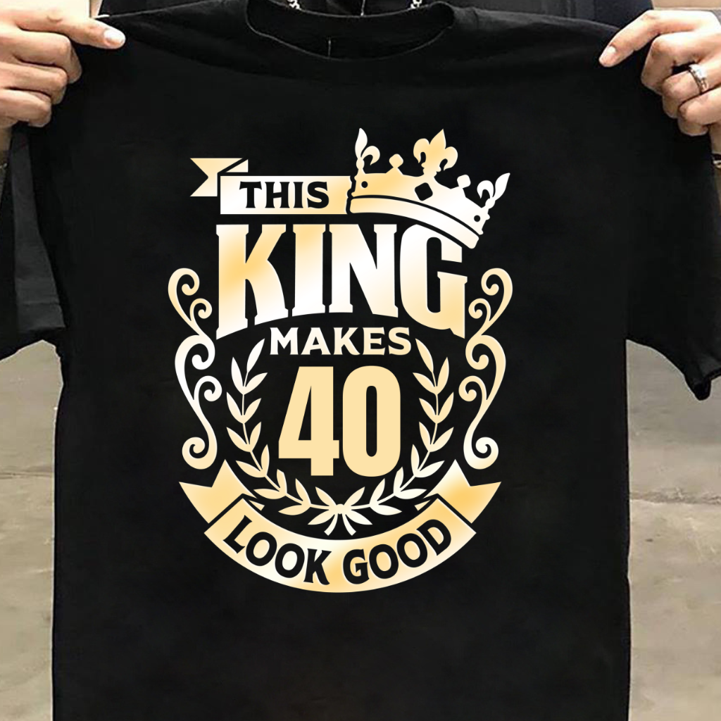 KING 40 LOOK GOOD