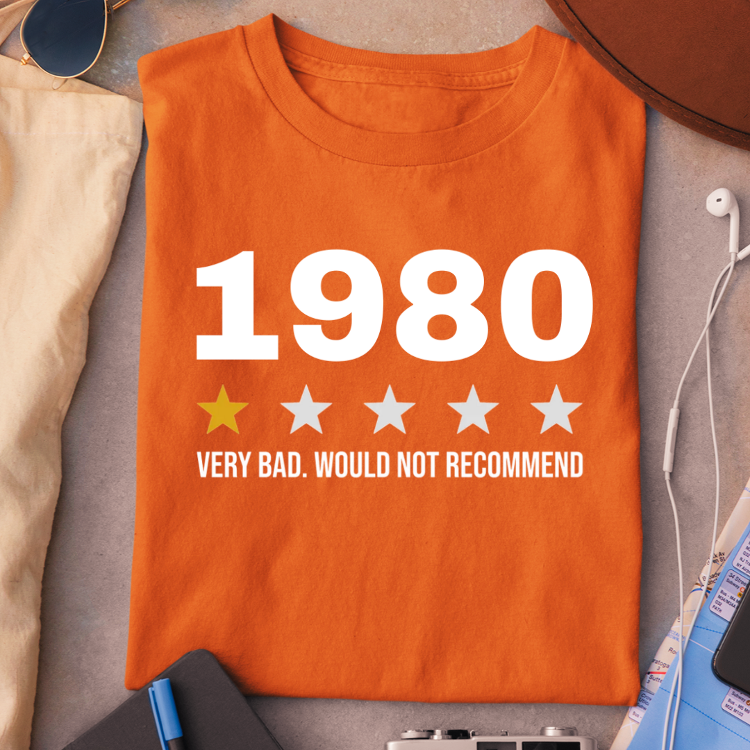 1980 WOULD NOT RECOMMEND QI