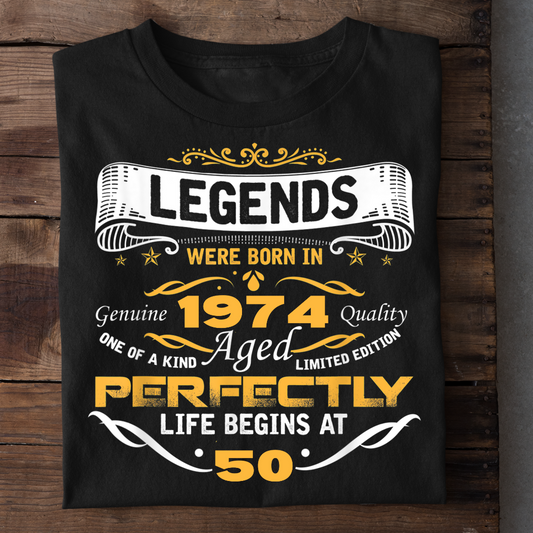 LEGENDS 1974 LIFE BEGINS AT 50