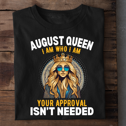 AUGUST QUEEN APPROVAL ISN'T NEEDED