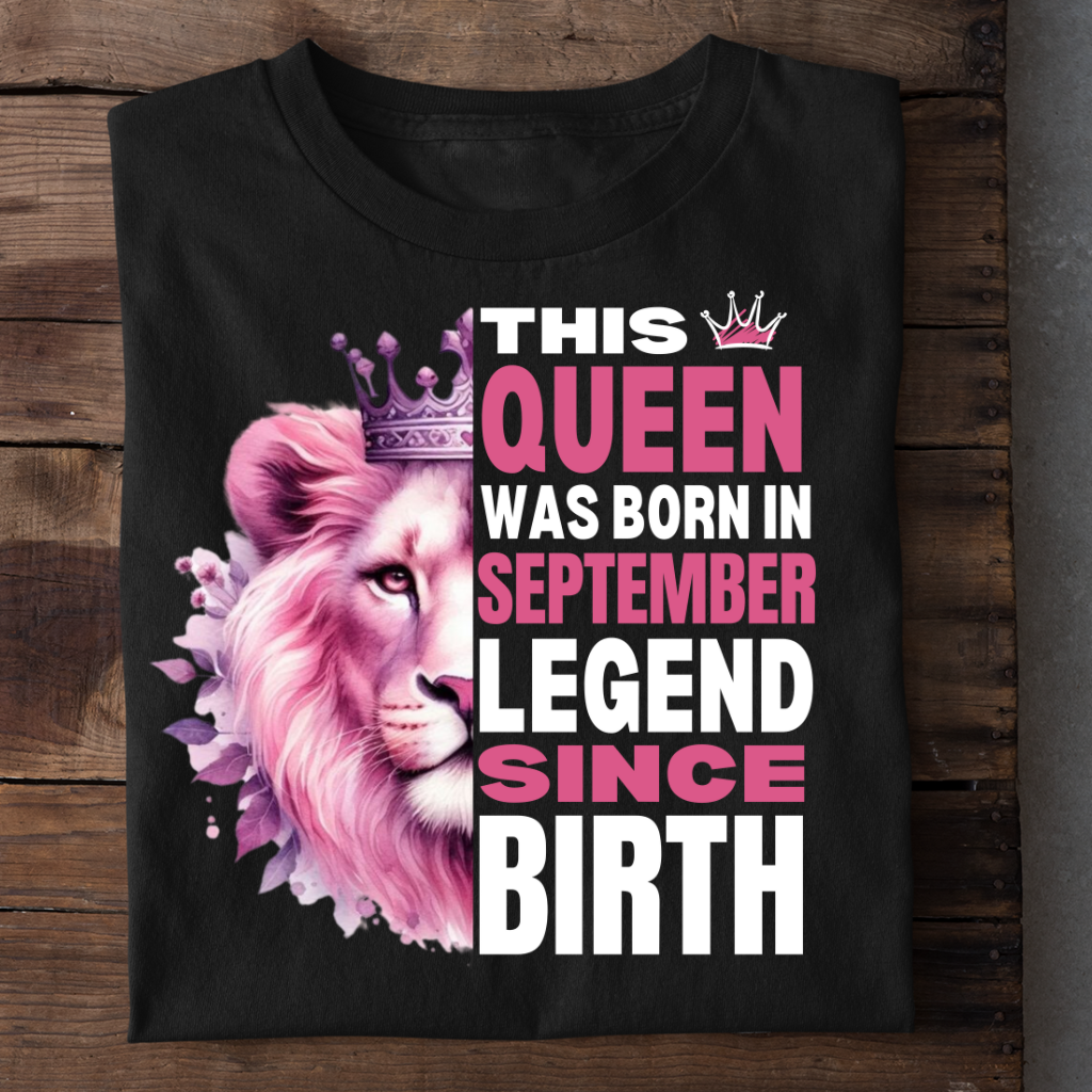 SEPTEMBER QUEEN LEGEND SINCE BIRTH