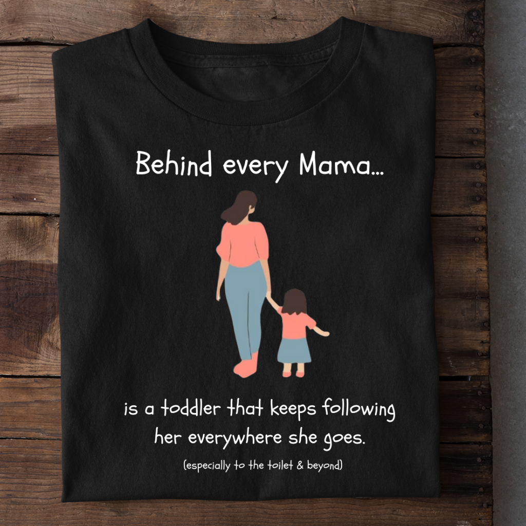 BEHIND EVERY MAMA