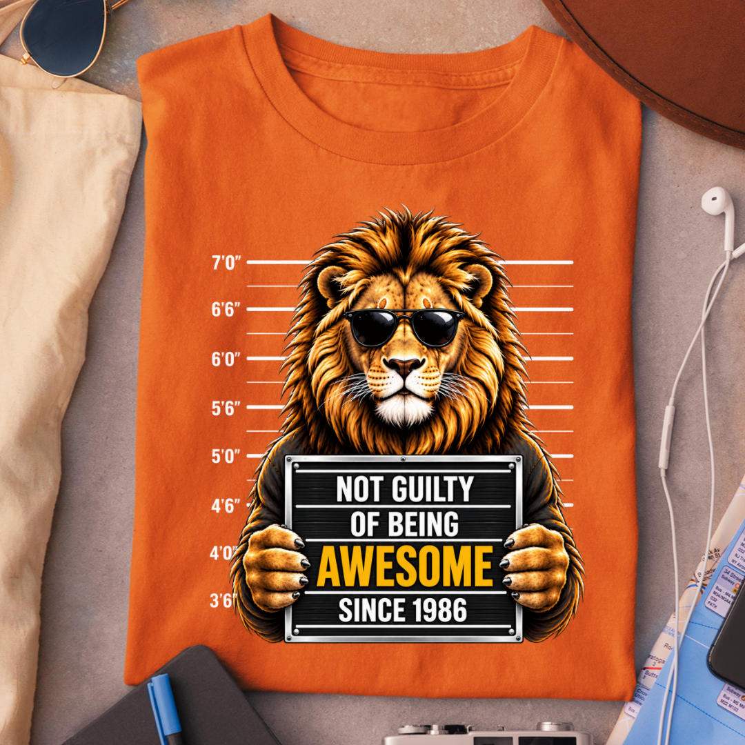 NOT GUILTY OF BEING AWESOME SINCE 1986