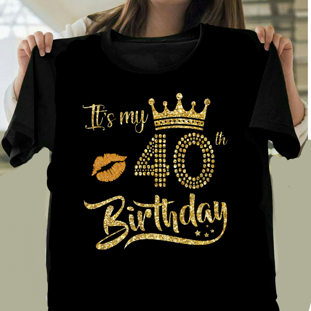 IT'S MY 40TH BIRTHDAY