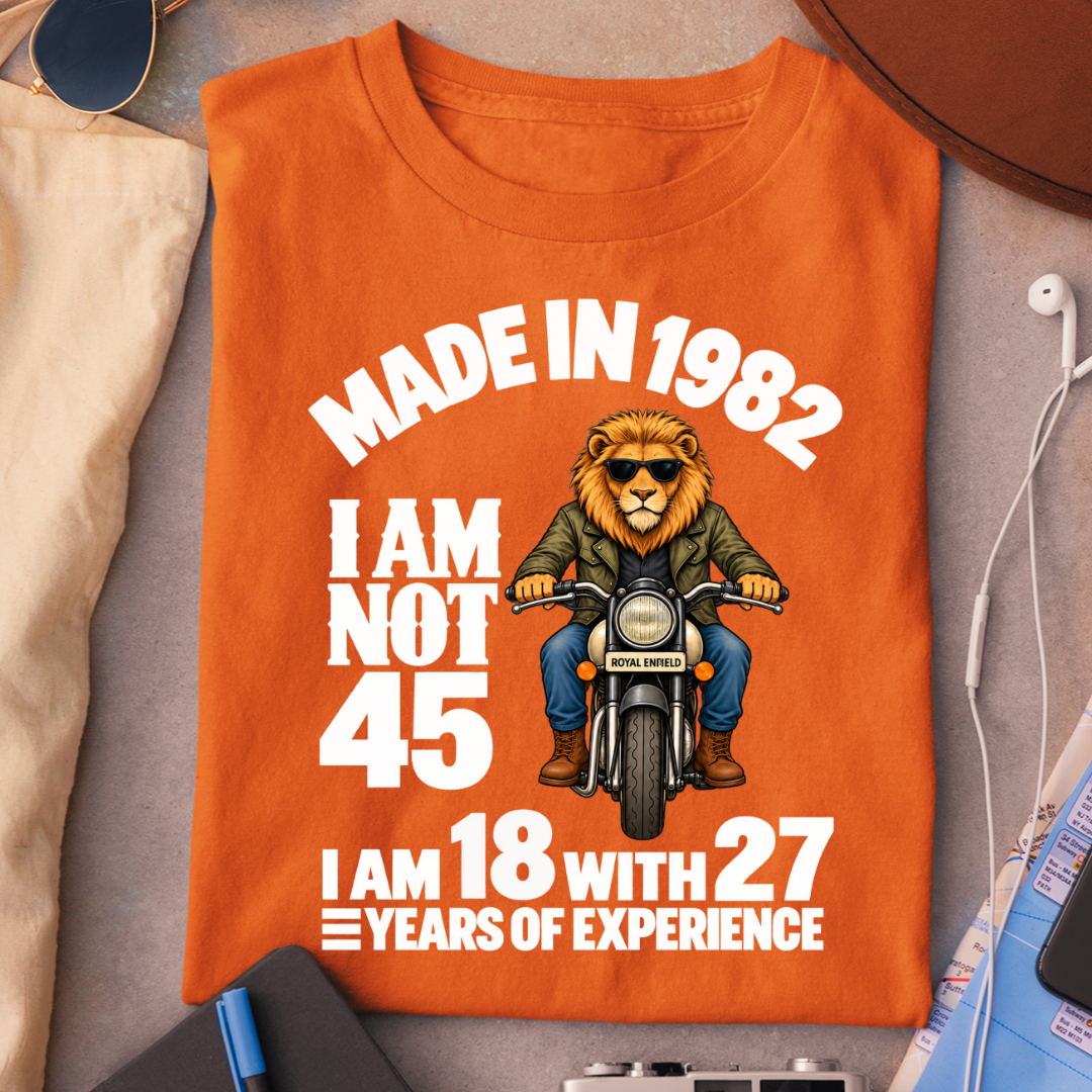MADE IN 1982 I AM NOT 45