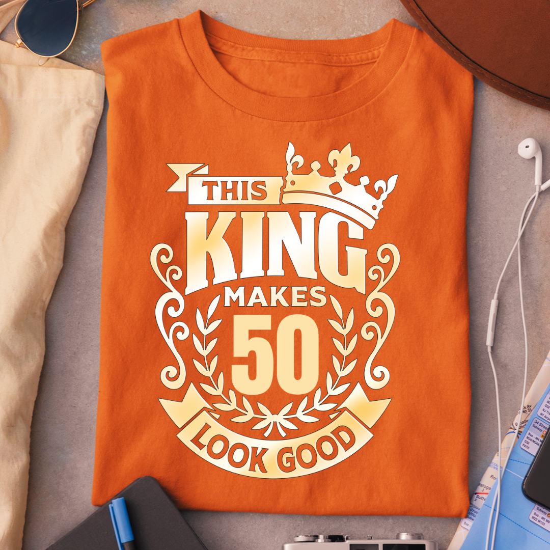 KING MAKES 50 LOOK GOOD QI