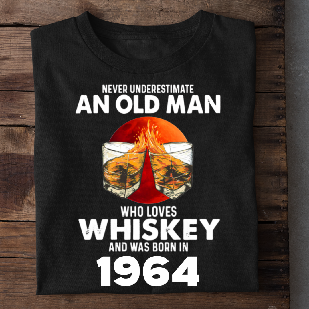 BORN 1964 LOVES WHISKEY