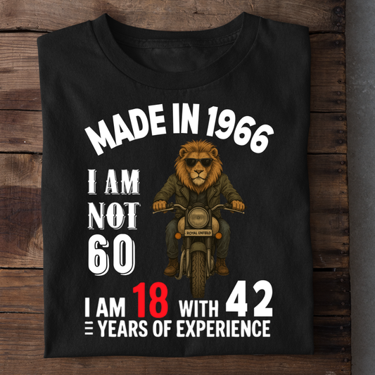 MADE IN 1966 I AM NOT 60 QI