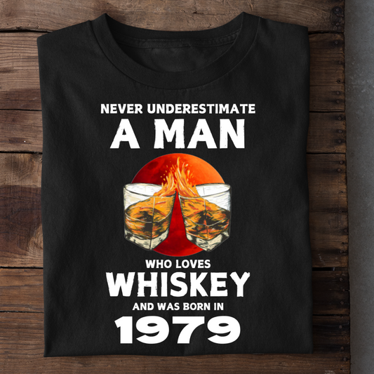 BORN 1979 LOVES WHISKEY