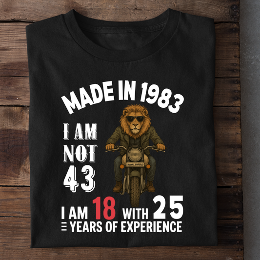 MADE IN 1983 I AM NOT 43 QI