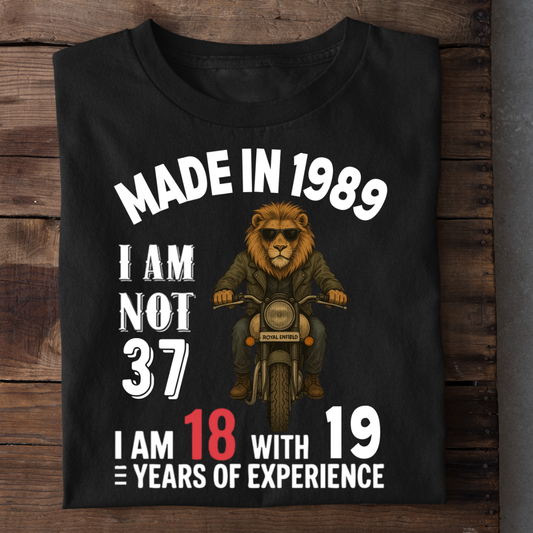 MADE IN 1989 I AM NOT 37 QI