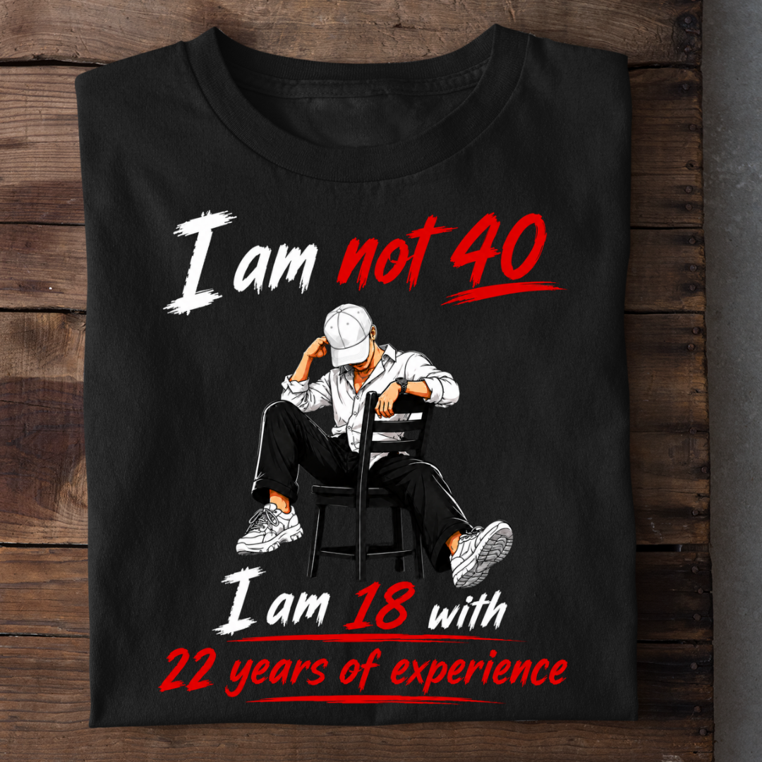 NOT 40 BUT 18 WITH EXPERIENCE QI