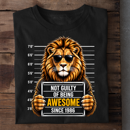 NOT GUILTY OF BEING AWESOME SINCE 1986
