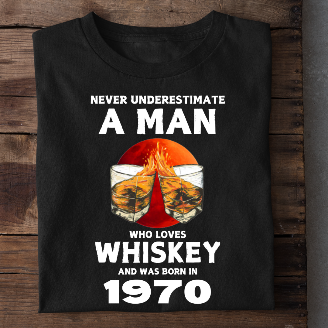 BORN 1970 LOVES WHISKEY