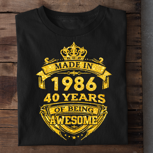 MADE IN 1986-40 YEARS AWSOME QI