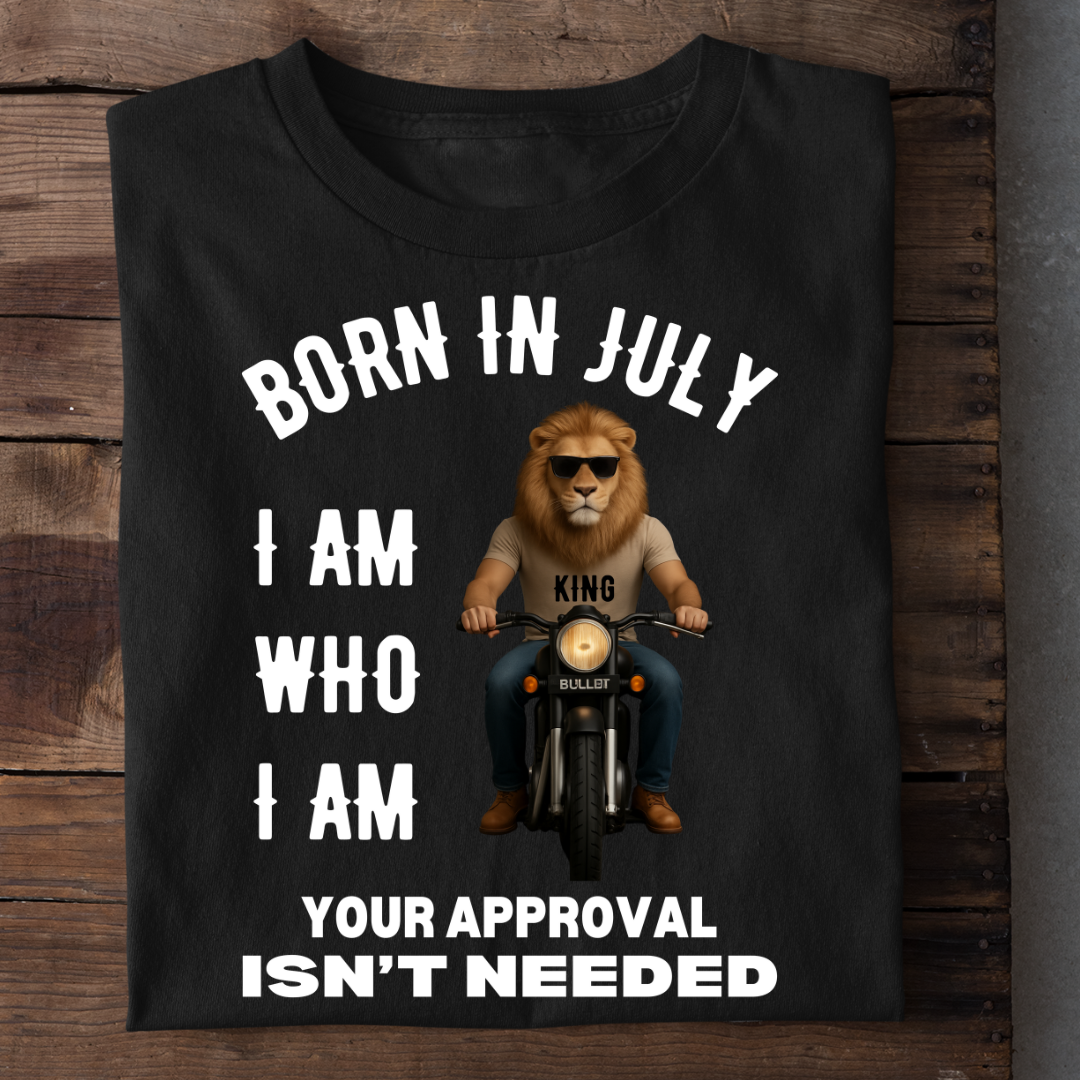 BORN IN JULY I AM WHO I AM QI
