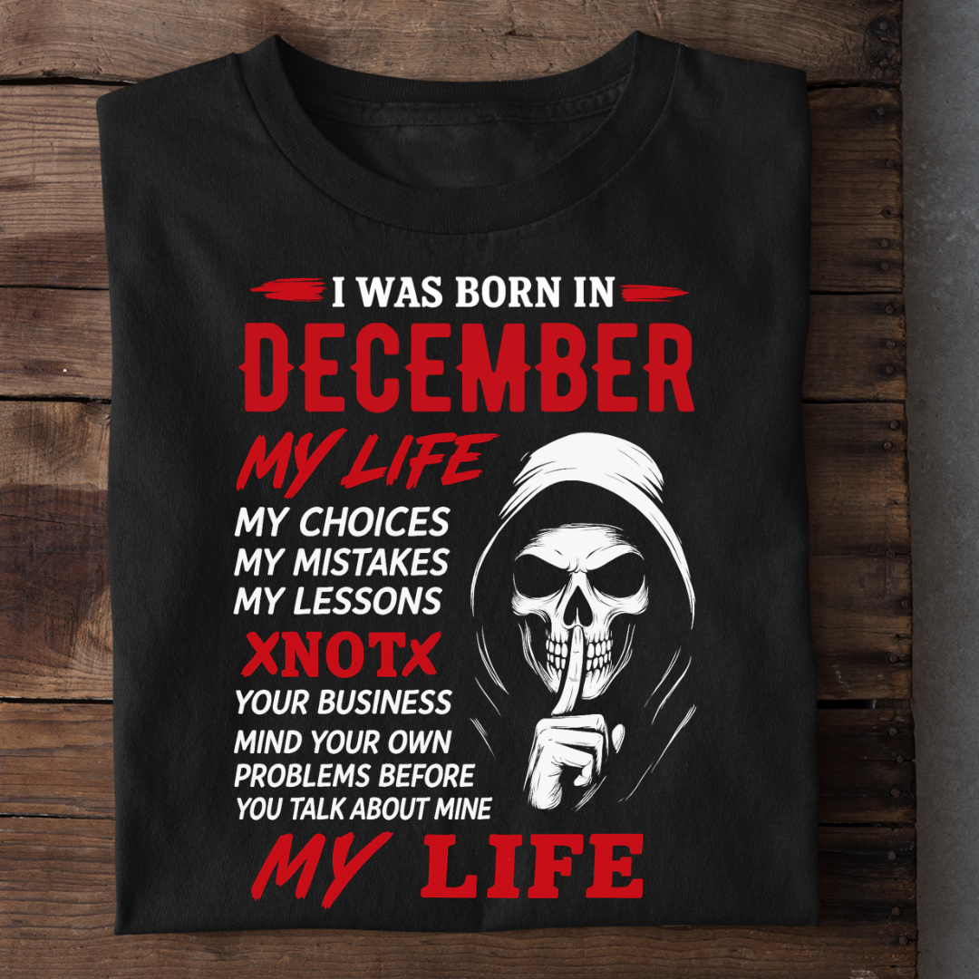 BORN DECEMBER MY LIFE QI