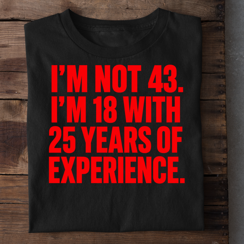 18 WITH 25 YEARS OF EXPERIENCE QI