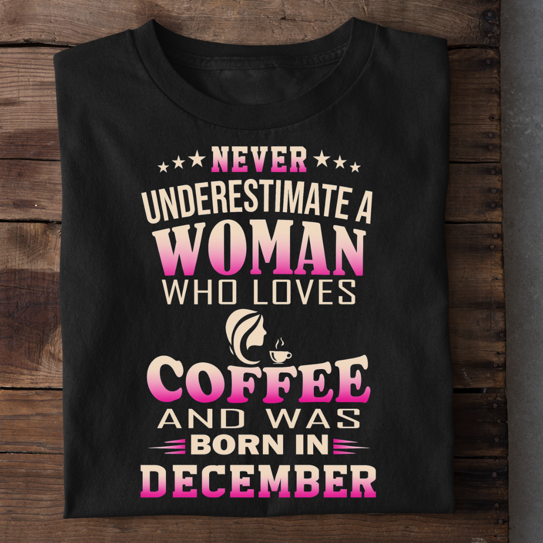 DECEMBER WOMAN LOVES COFFEE QI