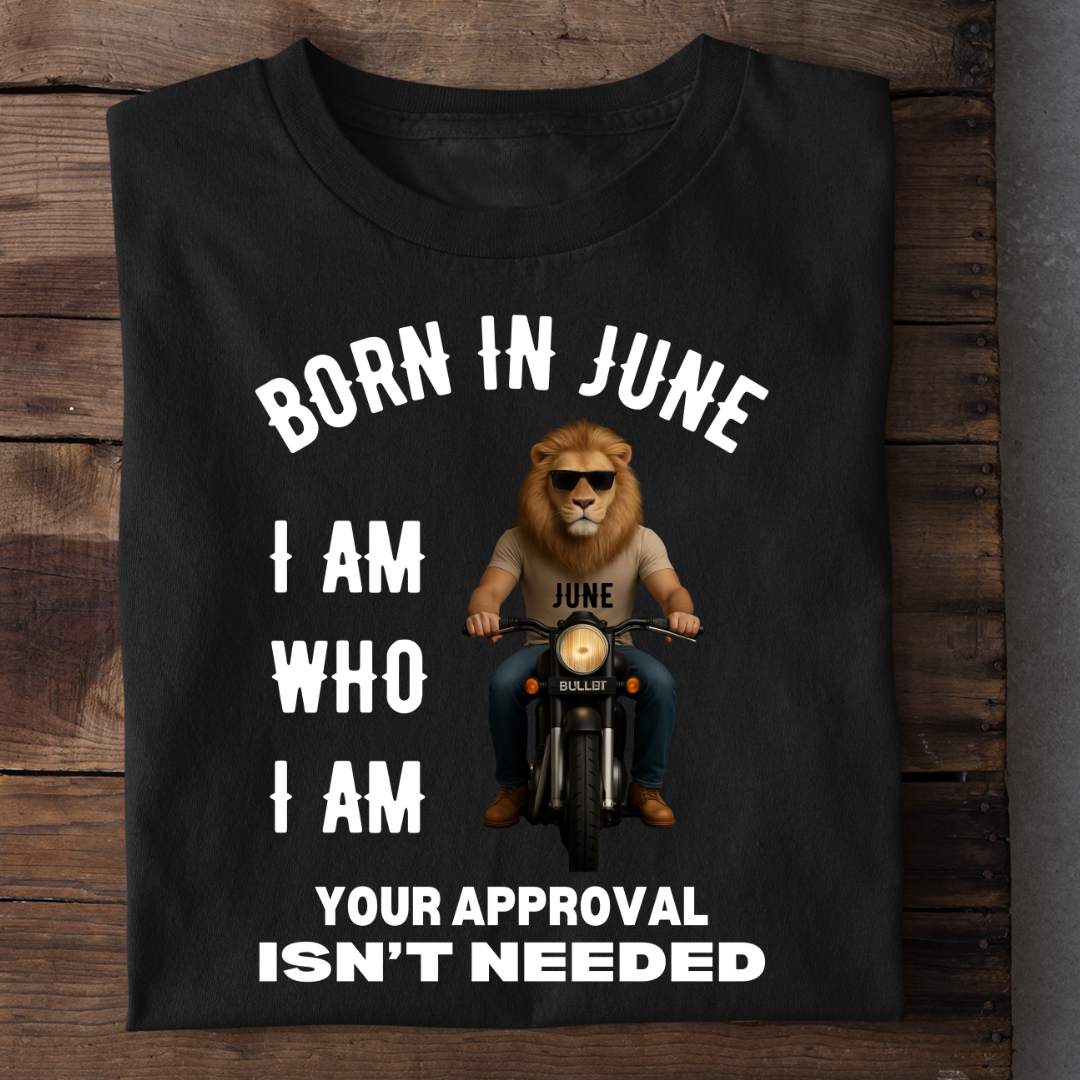 BORN IN JUNE I AM WHO I AM