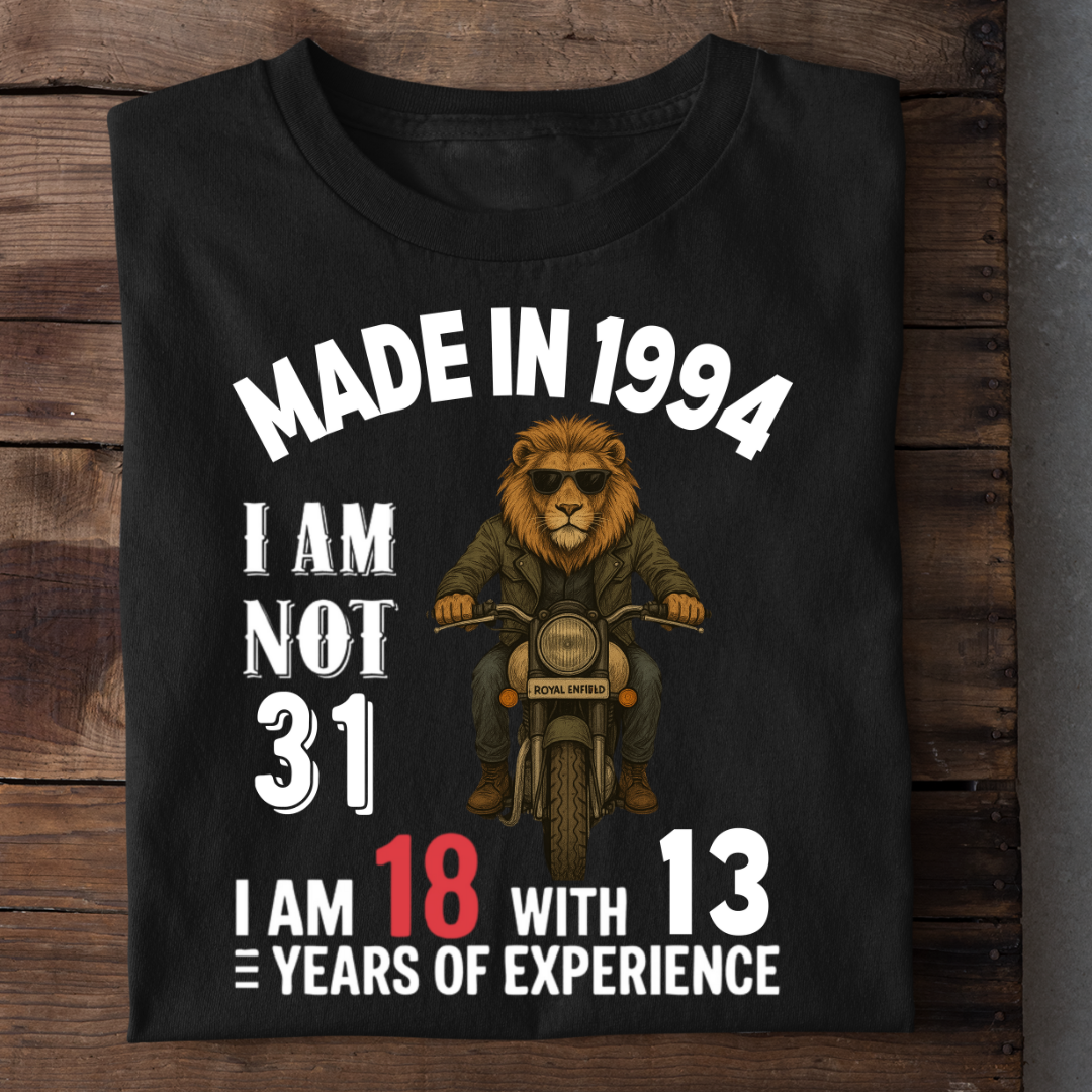 MADE IN 1994 I M NOT 31 QI