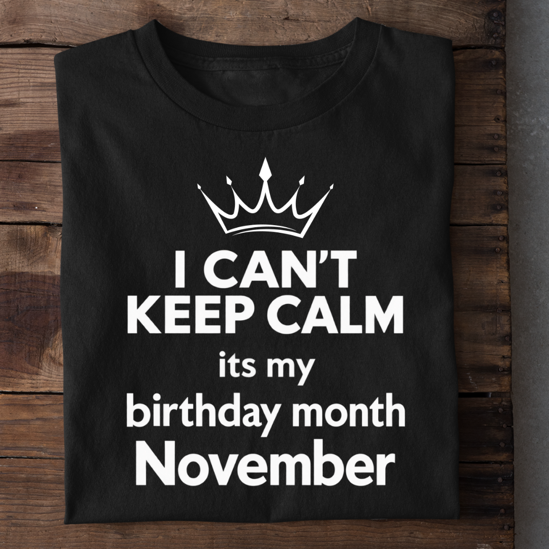 CAN'T KEEP CALM NOVEMBER