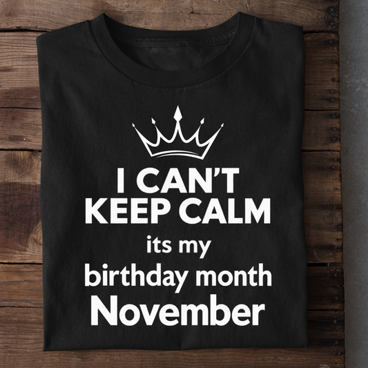 CAN'T KEEP CALM NOVEMBER