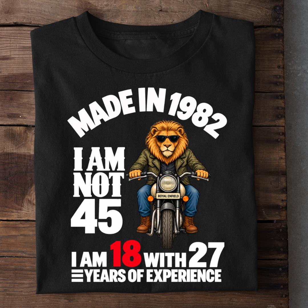 MADE IN 1982 I AM NOT 45